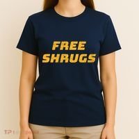 Free Shrugs T-Shirt thumb 4