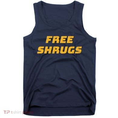 Free Shrugs Tank Top