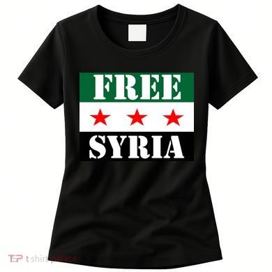 Free Syria Syrian Anti War Protest Strikes Women's T-Shirt