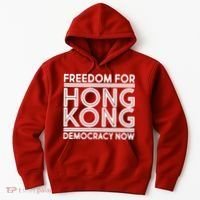 Freedom For Hong Kong Democracy Now Hoodie thumb 0