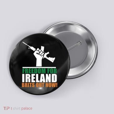 Freedom For Ireland Brits Out Now Button