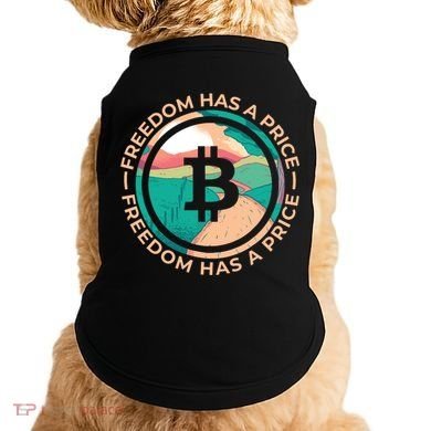Freedom Has  Price Bitcoin Doggie Tank