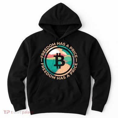 Freedom Has  Price Bitcoin Hoodie