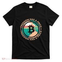 Freedom Has  Price Bitcoin T-Shirt thumb 0