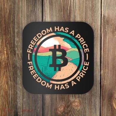 Freedom Has  Price Bitcoin Coaster