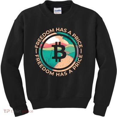 Freedom Has  Price Bitcoin Kids Sweatshirt