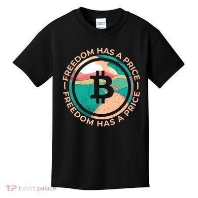 Freedom Has  Price Bitcoin Kids T-Shirt
