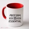 Freedom Is Essential Coffee Mug