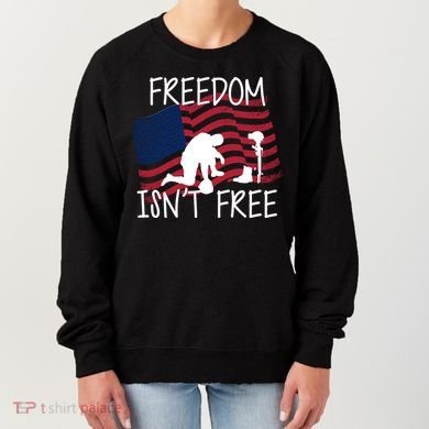 Freedom Isn't Free Women's Sweatshirt