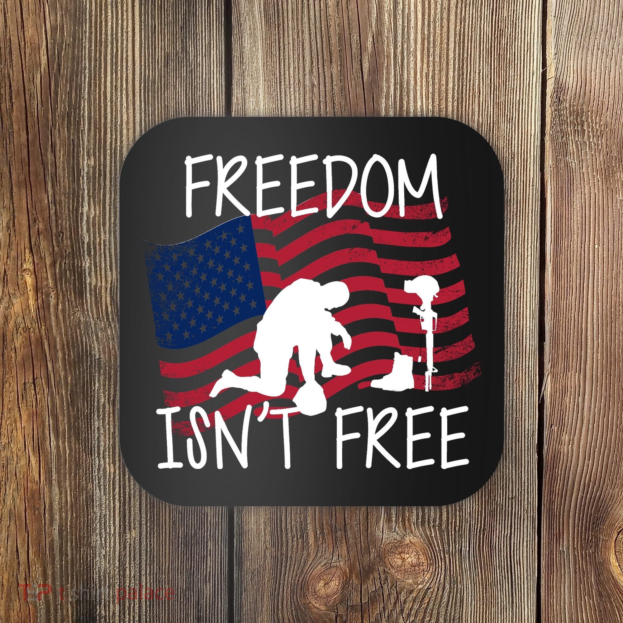 Freedom Isn't Free Coaster