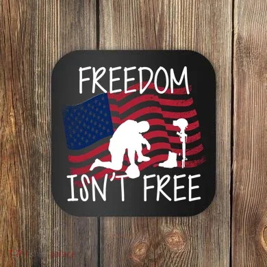 Freedom Isn't Free Coaster