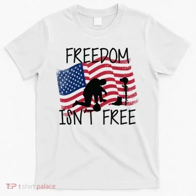 Freedom Isn't Free T-Shirt