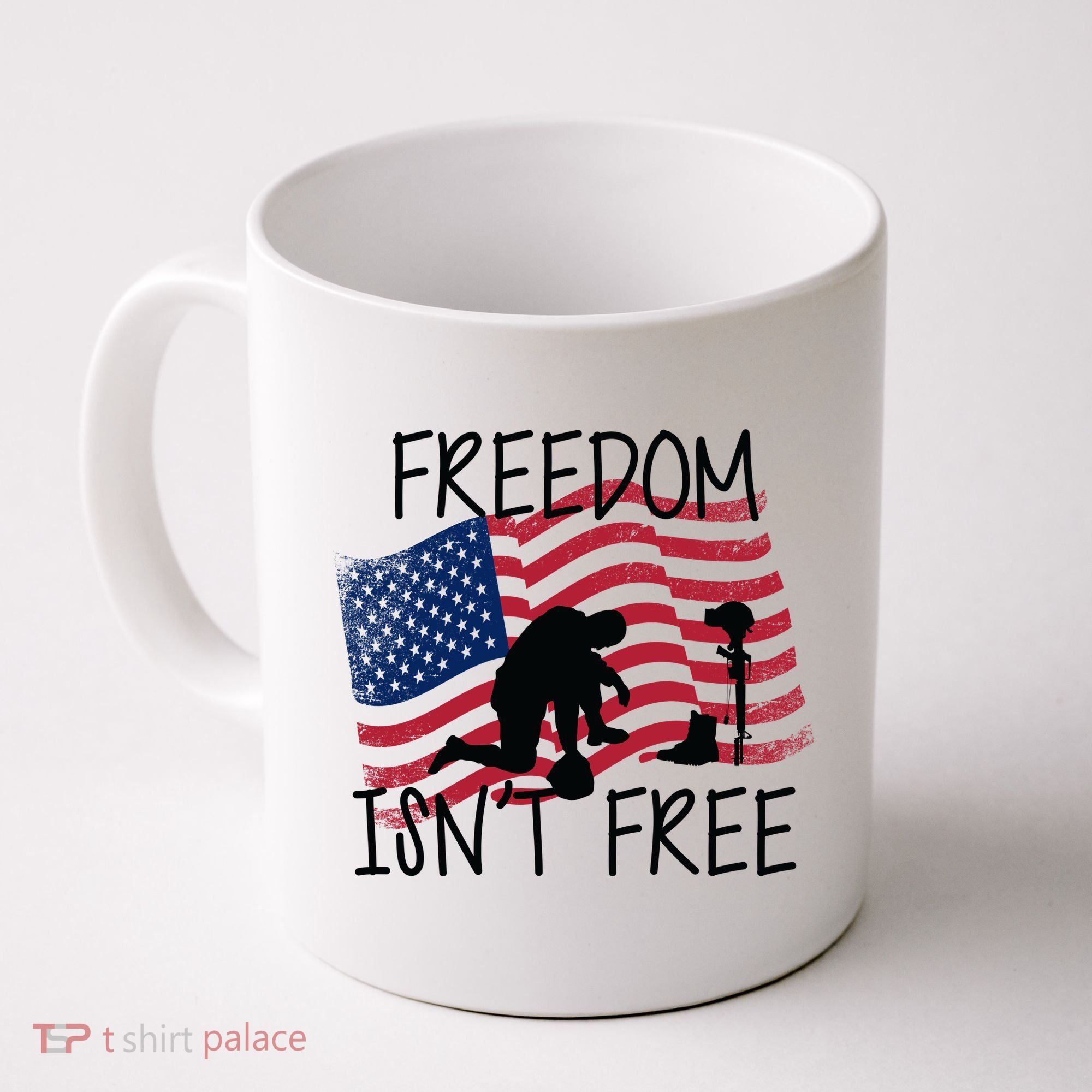 Freedom Isn't Free Coffee Mug