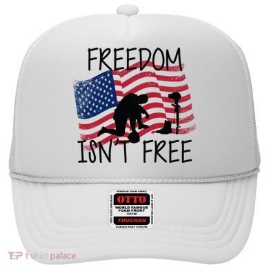 Freedom Isn't Free Hat