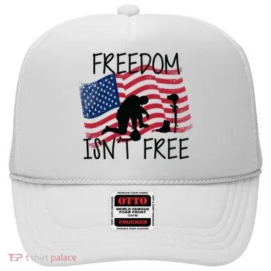 Freedom Isn't Free Hat