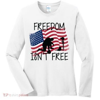 Freedom Isn't Free Women's Long Sleeve Shirt