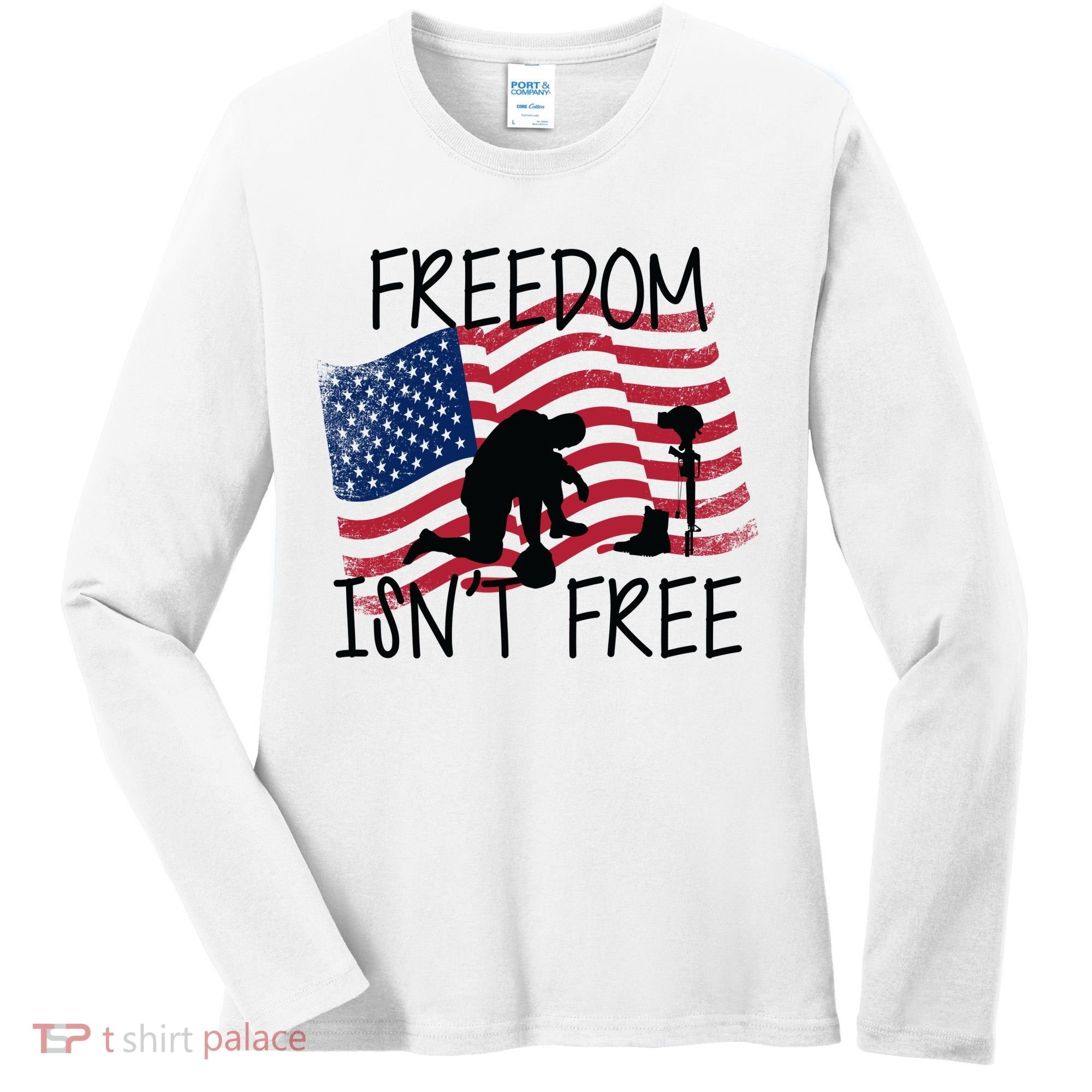 Freedom Isn't Free Women's Long Sleeve Shirt