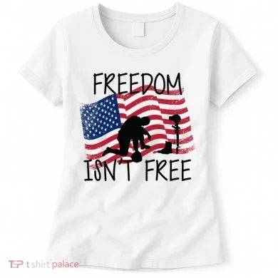 Freedom Isn't Free Women's T-Shirt