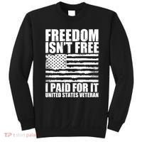 Freedom Isn't Free I Paid For It United States Veteran Sweatshirt thumb 0