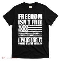 Freedom Isn't Free I Paid For It United States Veteran T-Shirt thumb 0