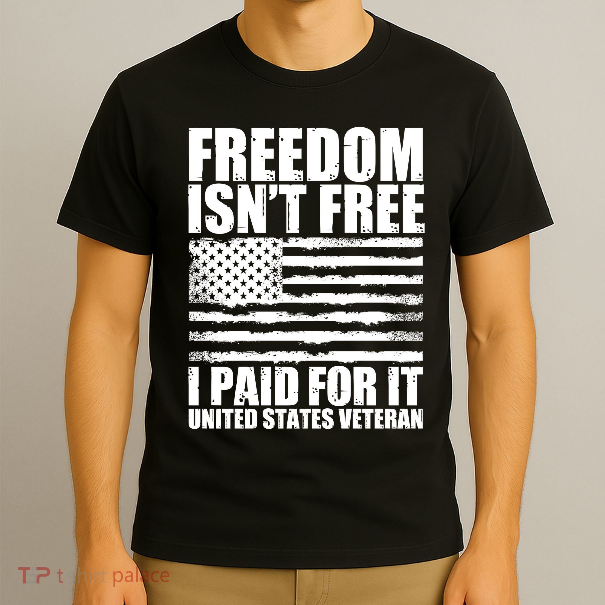 Freedom Isn't Free I Paid For It United States Veteran T-Shirt