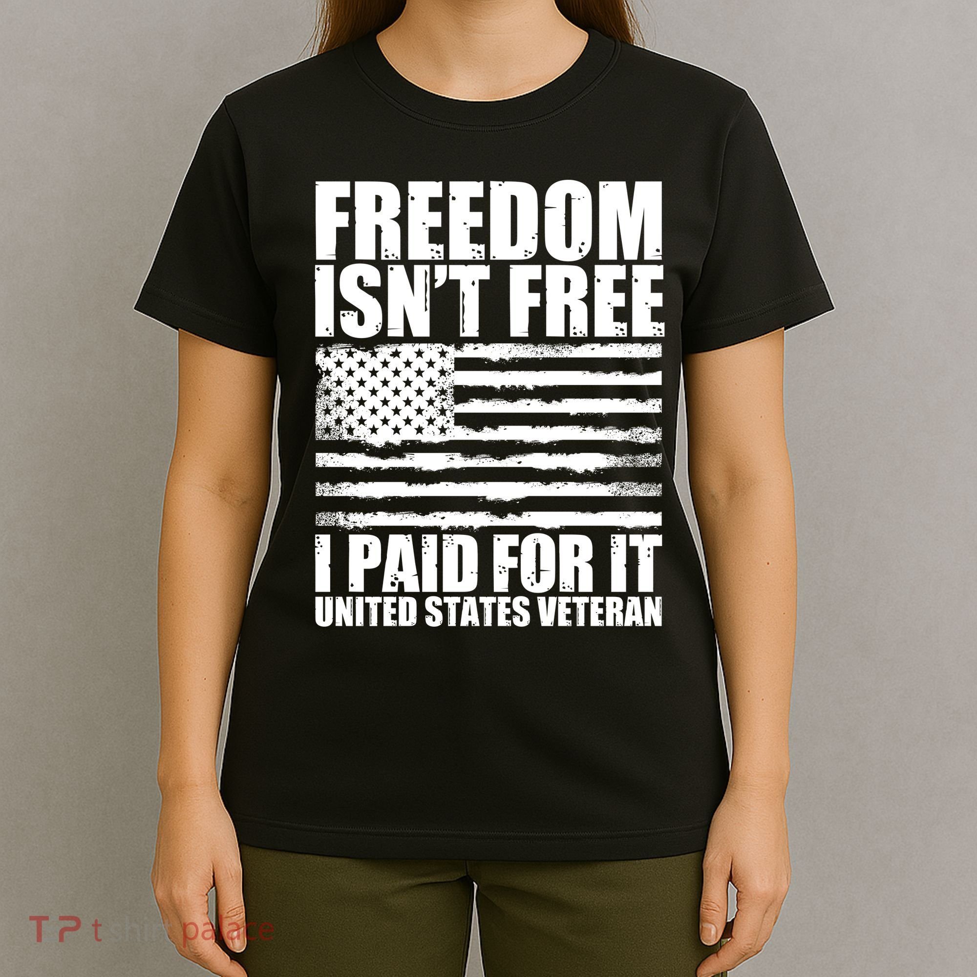 Freedom Isn't Free I Paid For It United States Veteran T-Shirt