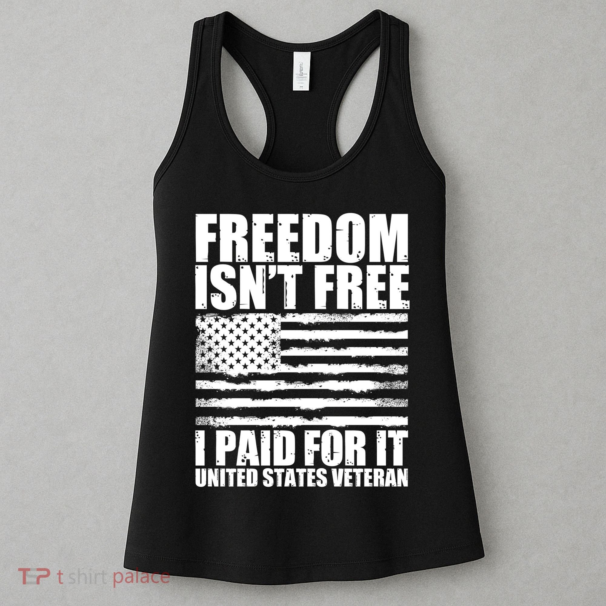 Freedom Isn't Free I Paid For It United States Veteran Women's Tank Top