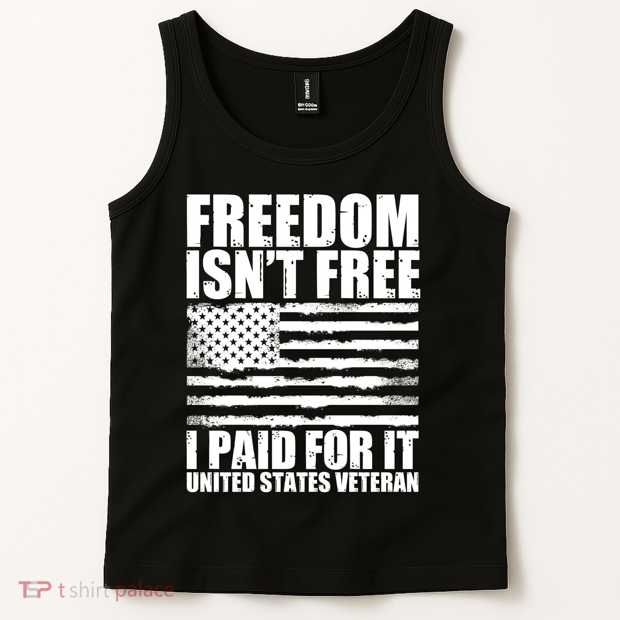 Freedom Isn't Free I Paid For It United States Veteran Tank Top