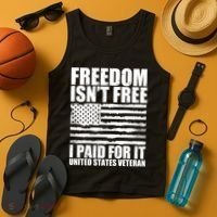 Freedom Isn't Free I Paid For It United States Veteran Tank Top thumb 4
