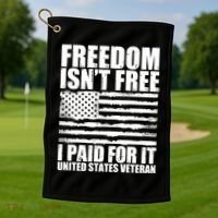 Freedom Isn't Free I Paid For It United States Veteran Golf Towel thumb 1