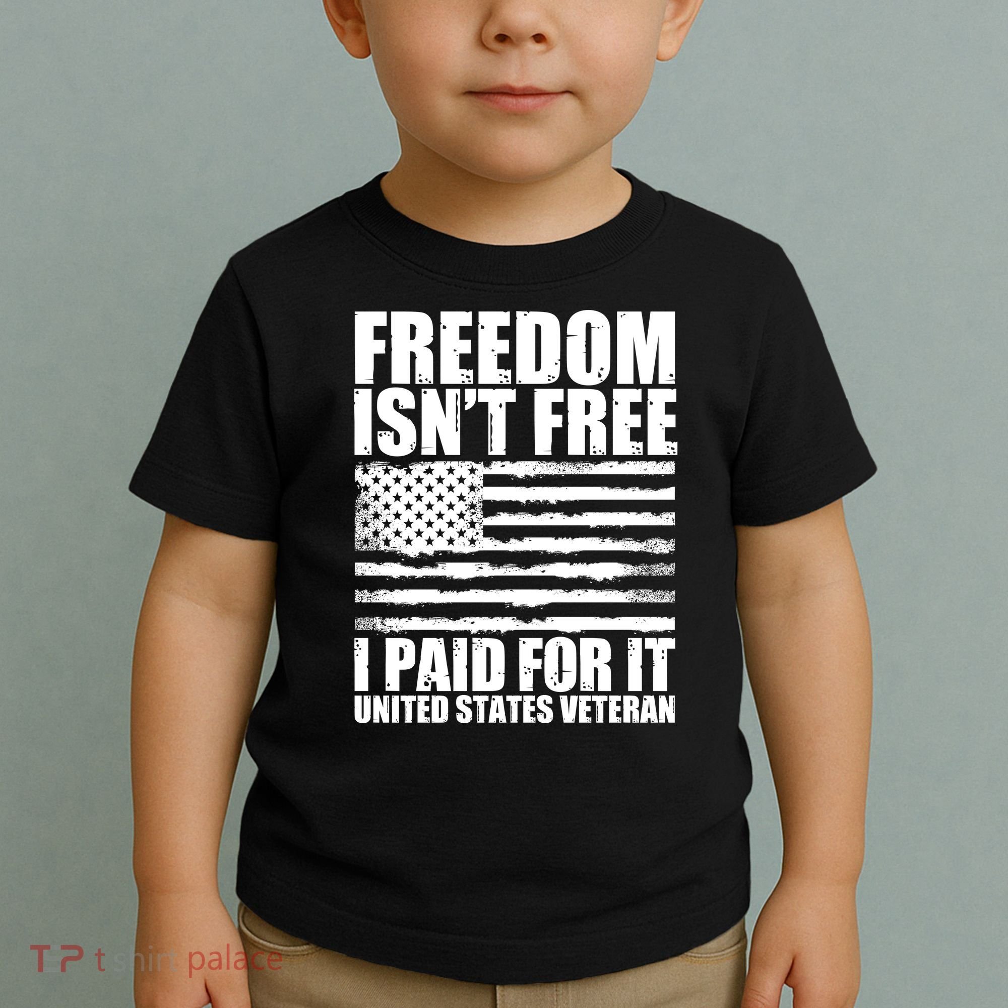 Freedom Isn't Free I Paid For It United States Veteran Toddler T-Shirt
