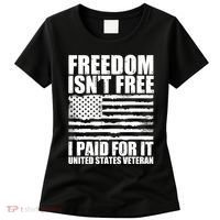 Freedom Isn't Free I Paid For It United States Veteran Women's T-Shirt thumb 0