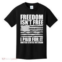 Freedom Isn't Free I Paid For It United States Veteran Kids T-Shirt thumb 0