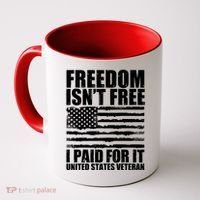 Freedom Isn't Free I Paid For It United States Veteran Coffee Mug thumb 0