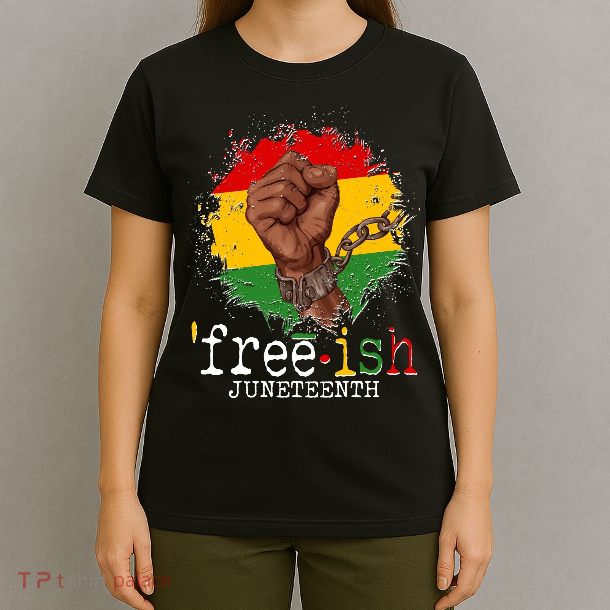 Freeish Juneteenth June 19 Fist Breaking Chains T-Shirt