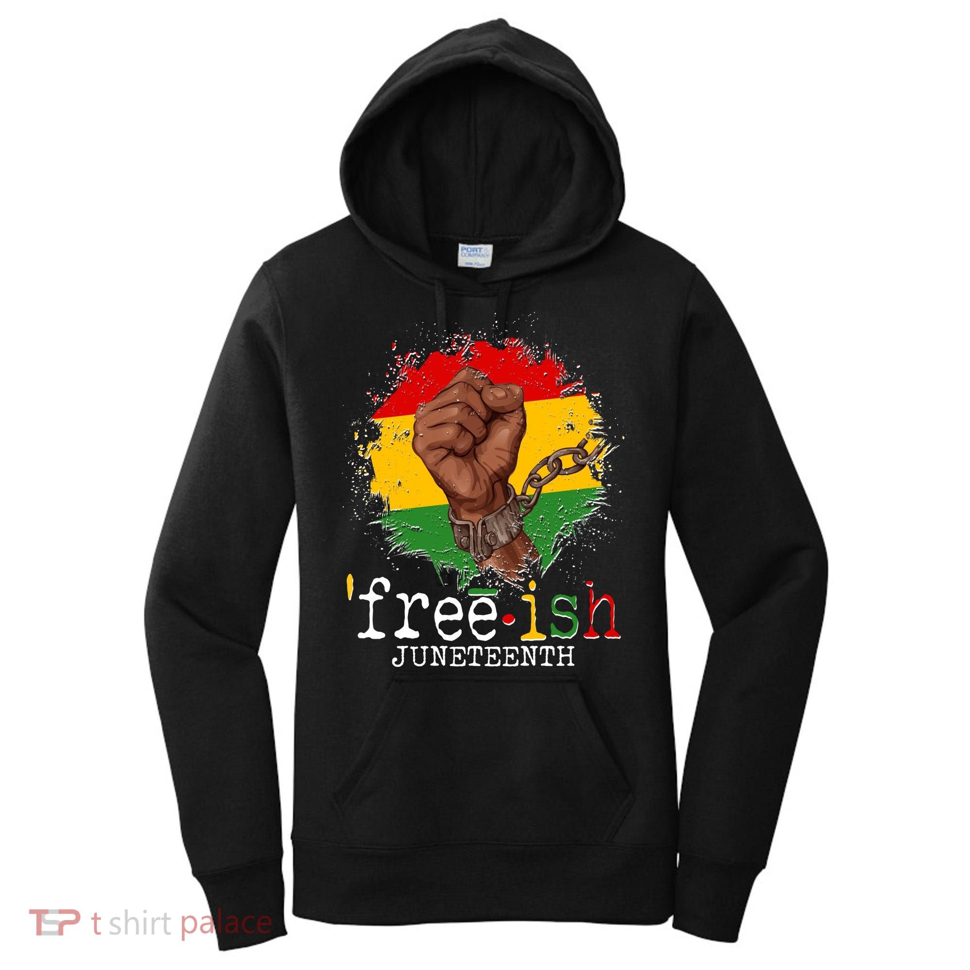 Freeish Juneteenth June 19 Fist Breaking Chains Women's Hoodie