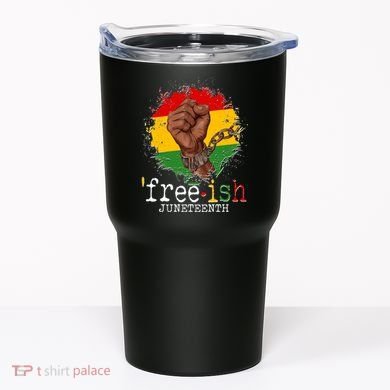 Freeish Juneteenth June 19 Fist Breaking Chains Tumbler