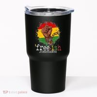 Freeish Juneteenth June 19 Fist Breaking Chains Tumbler thumb 0