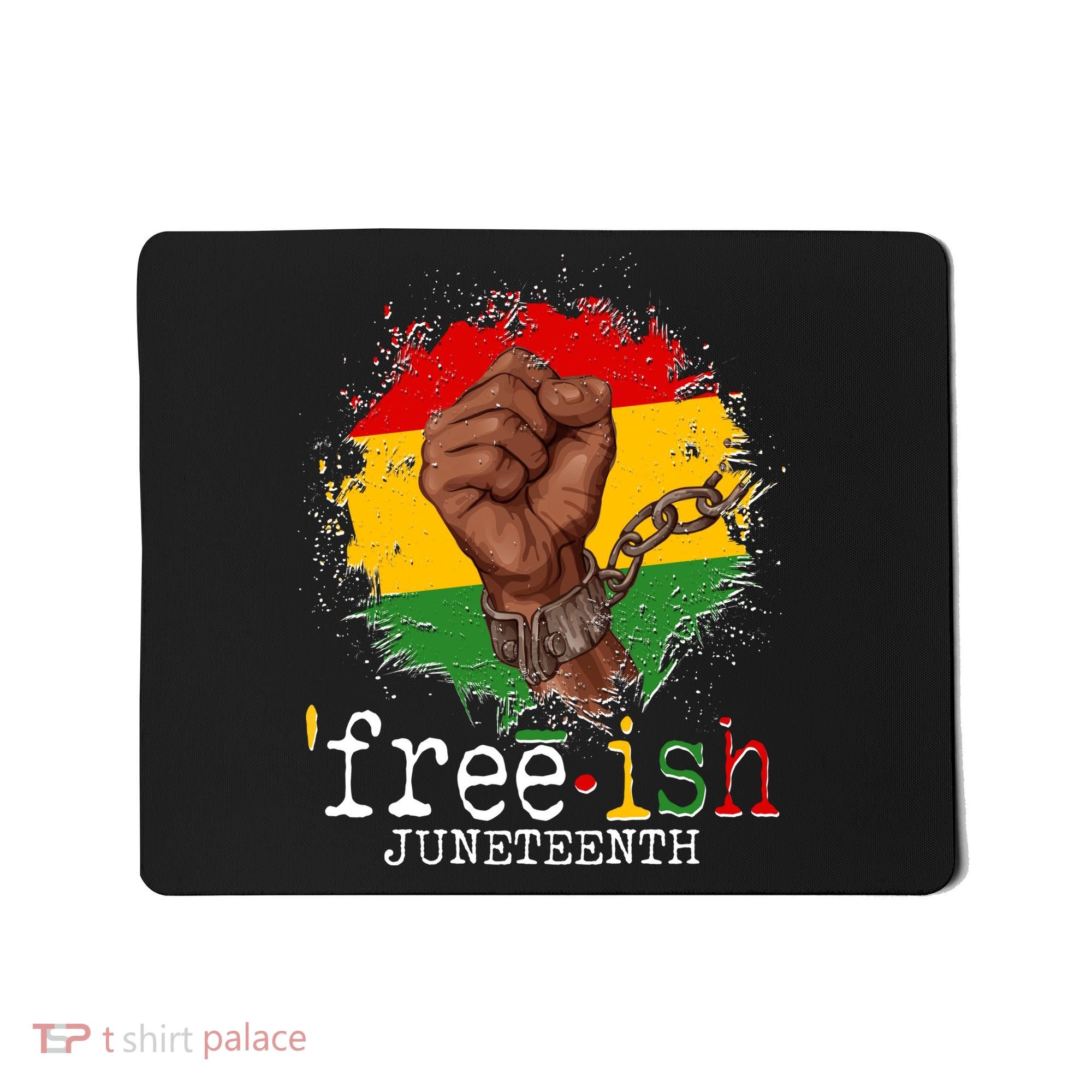 Freeish Juneteenth June 19 Fist Breaking Chains Mousepad
