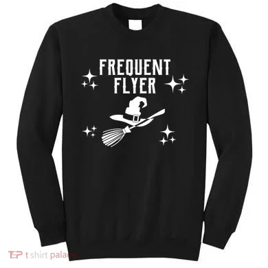 Frequent Flyer Funny Witch Halloween Sweatshirt
