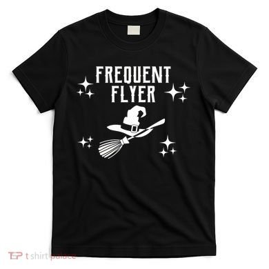 Frequent Flyer Funny Witch Halloween T-Shirt