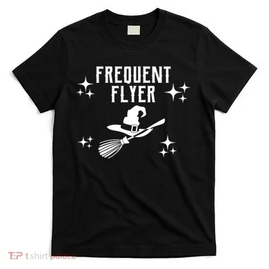 Frequent Flyer Funny Witch Halloween T-Shirt