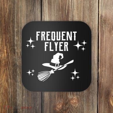 Frequent Flyer Funny Witch Halloween Coaster