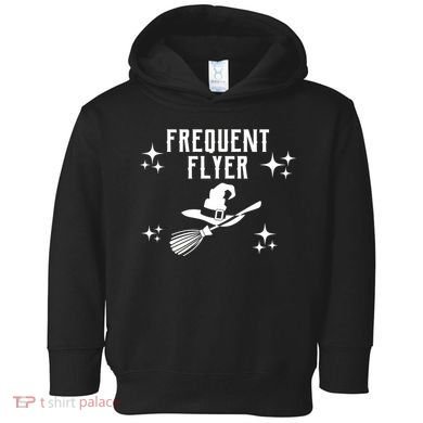 Frequent Flyer Funny Witch Halloween Toddler Hoodie