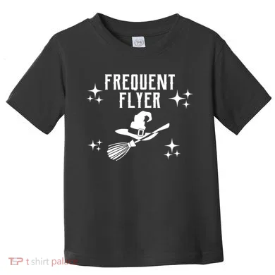 Frequent Flyer Funny Witch Halloween Toddler T-Shirt