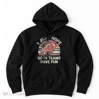 Funny Retro Football I Just Hope Both Teams Have Fun Hoodie thumb 0