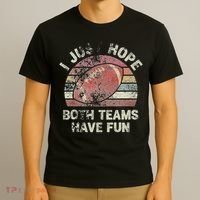 Funny Retro Football I Just Hope Both Teams Have Fun T-Shirt thumb 3