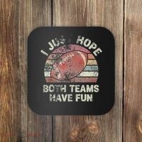 Funny Retro Football I Just Hope Both Teams Have Fun Coaster thumb 0
