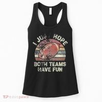Funny Retro Football I Just Hope Both Teams Have Fun Women's Tank Top thumb 0