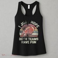 Funny Retro Football I Just Hope Both Teams Have Fun Women's Tank Top thumb 3